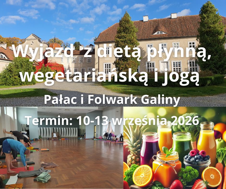 Wyjazd%20oczyszczajacy%20z%20dieta%20plynna%20i%20joga%202026 Wyjazd Oczyszczający z Dietą Płynną! - Ośrodek Hatha Jogi