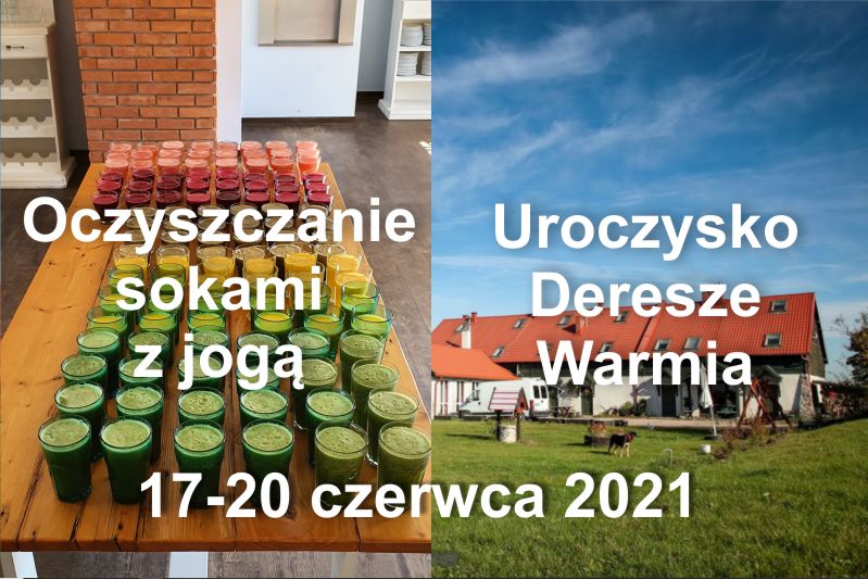 Oczyszczanie sokami Uroczysko Deresze